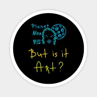 But is it art, Versecism Artist Life, Motivational Quote Magnet